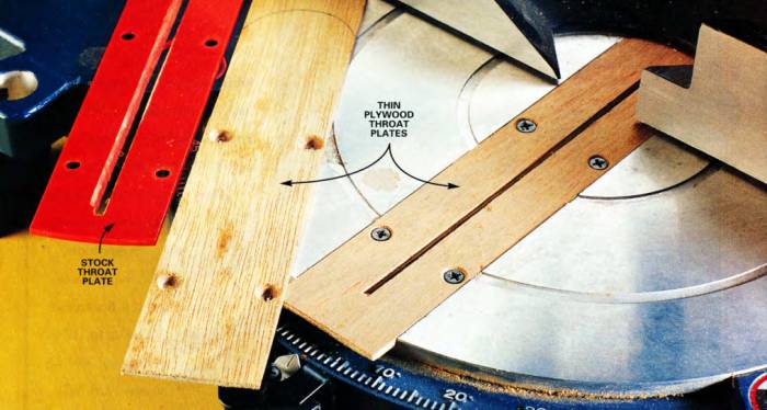 use thin plywood that matches your original stock throat plate to make yourself a brand new, zero clearance throat plate - it will better support your workpieces and ensure a cleaner cut